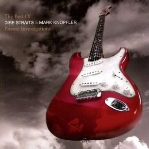 DIRE STRAITS & MARK KNOPFLER - PRIVATE INVESTIGATIONS / THE BEST OF