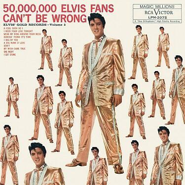 PRESLEY ELVIS - 50 000 000 ELVIS FANS CAN'T BE WRONG: ELVIS' GOLD RECORDS VOLUME 2