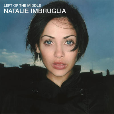 IMBRUGLIA NATALIE - LEFT OF THE MIDDLE