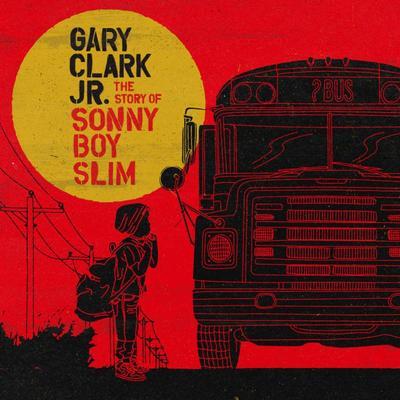CLARK JR. GARY - STORY OF SONNY BOY SLIM