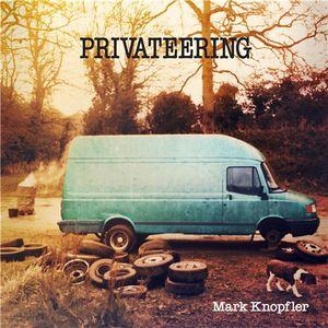 KNOPFLER MARK - PRIVATEERING