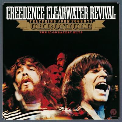 CREEDENCE CLEARWATER REVIVAL - CHRONICLECHRONICLE: THE 20 GREATEST HITS