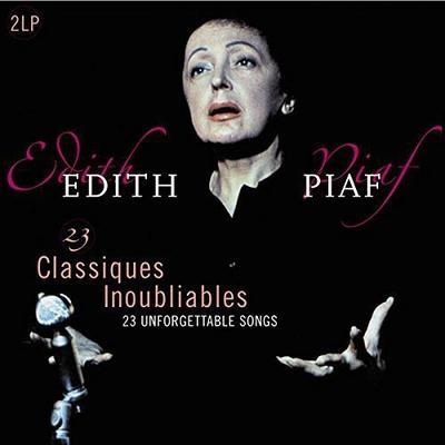 PIAF EDITH - 23 CLASSIQUES INOUBLIABLES - 23 UNFORGETTABLE SONGS