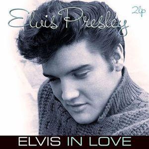 PRESLEY ELVIS - ELVIS IN LOVE