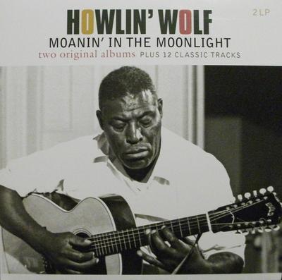 HOWLIN' WOLF - MOANIN' IN THE MOONLIGHT / HOWLIN' WOLF