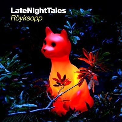 ROYKSOPP - LATE NIGHT TALE