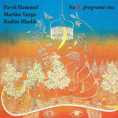 HAMMEL PAVOL / MARIÁN VARGA / RADIM HLADÍK - NA II.PROGRAME SNA