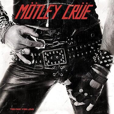 MOTLEY CRUE - TOO FAST FOR LOVE / CD