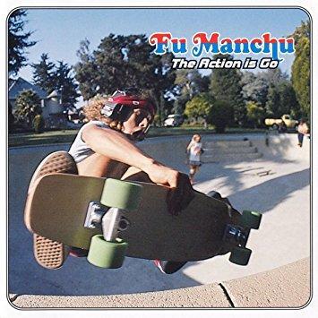 FU MANCHU - ACTION IS GO