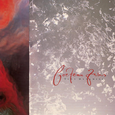 COCTEAU TWINS - TINY DYNAMINE / ECHOES IN SHALLOW BAY