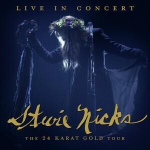 NICKS STEVIE - LIVE IN CONCERT: THE 24 KARAT GOLD TOUR / 2CD + DVD