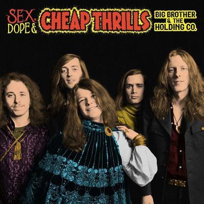 BIG BROTHER AND THE HOLDING COMPANY - SEX, DOPE AND CHEAP THRILLS