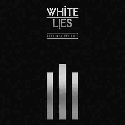 WHITE LIES - TO LOSE MY LIFE / DELUXE
