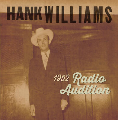 WILLIAMS HANK - 1952 RADIO AUDITION / 7" VINYL