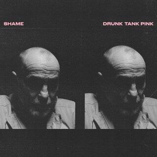 SHAME - DRUNK TANK PINK / CD