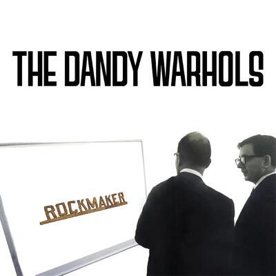 DANDY WARHOLS - ROCKMAKER - 1