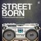 VARIOUS - STREET BORN: THE ULTIMATE & ESSENTIAL GUIDE TO HIP HOP / COLORED - 1/2