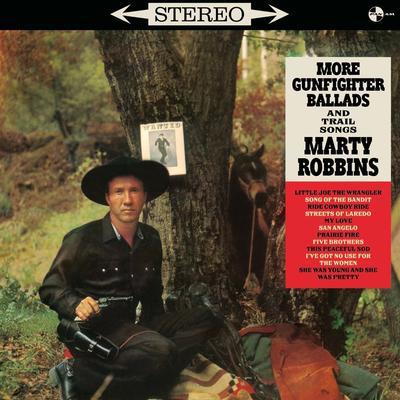 ROBBINS MARTY - MORE GUNFIGHTER BALLADS AND TRIAL SONGS