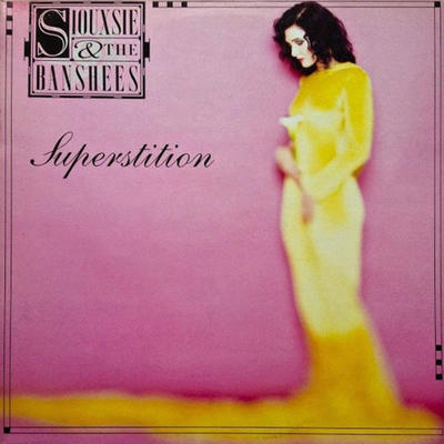 SIOUXSIE & THE BANSHEES - SUPERSTITION