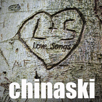 CHINASKI - LOVE SONGS