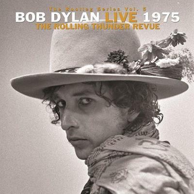 DYLAN BOB - LIVE 1975, THE ROLLING THUNDER REVUE: BOOTLEG SERIES 5 - 1