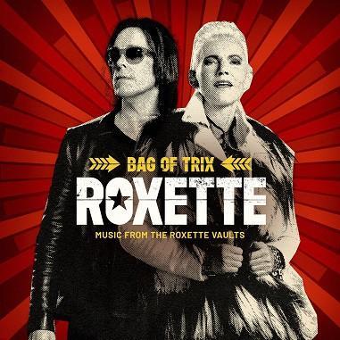 ROXETTE - BAG OF TRIX (MUSIC FROM THE ROXETTE VAULTS) / 3CD
