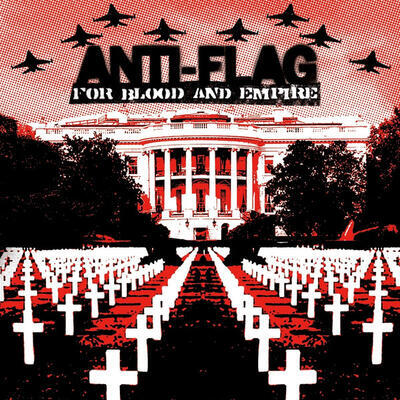 ANTI-FLAG - FOR BLOOD AND EMPIRE