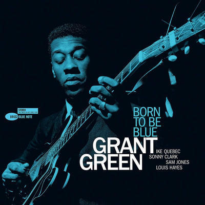 GREEN GRANT - BORN TO BE BLUE