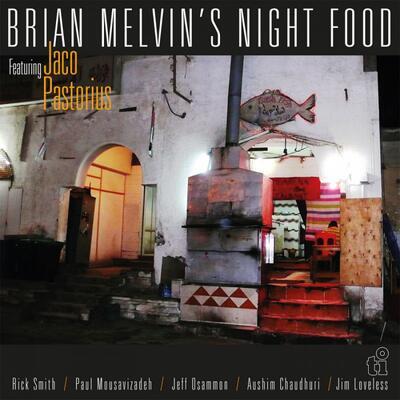BRIAN MELVIN'S NIGHT FOOD FEATURING JACO PASTORIUS - NIGHT FOOD - 1