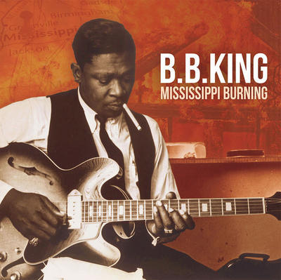 KING B.B. - MISSISSIPPI BURNING