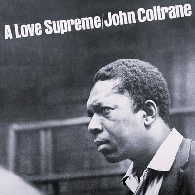 COLTRANE JOHN - A LOVE SUPREME
