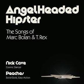 CAVE NICK / PEACHES - ANGEL HEADED HIPSTER (THE SONGS OF MARC BOLAN & T. REX) / RSD