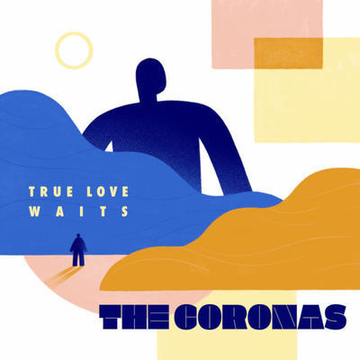 CORONAS - TRUE LOVE WAITS