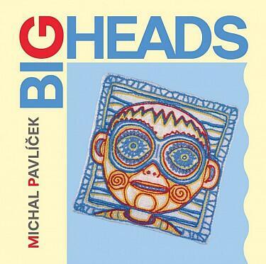 PAVLÍČEK MICHAL - BIG HEADS / 2CD