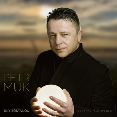 MUK PETR - SNY ZŮSTANOU / CD