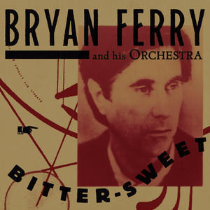 FERRY BRIAN - BITTER-SWEET