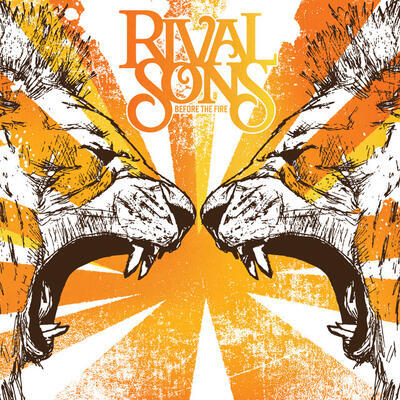 RIVAL SONS - BEFORE THE FIRE - 1
