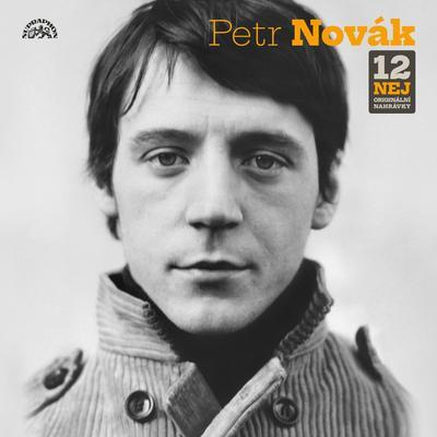 NOVÁK PETR - 12 NEJ / ORIGINÁLNÍ NAHRÁVKY / CD