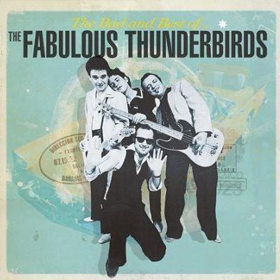 FABULOUS THUNDERBIRDS - BAD AND BEST OF...