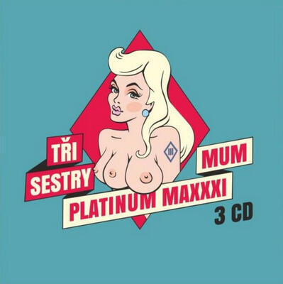 TŘI SESTRY - PLATINUM MAXXXIMUM / 3CD