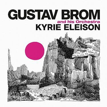 BROM GUSTAV - KYRIE ELEISON / CD