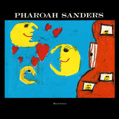 SANDERS PHAROAH - MOON CHILD