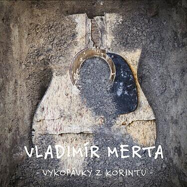 MERTA VLADIMÍR - VYKOPÁVKY Z KORINTU / 3CD