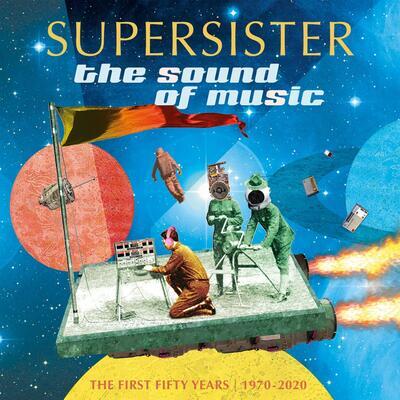 SUPERSISTER - SOUND OF MUSIC: THE FIRST FIFTY YEARS 1970-2020 / RSD - 1