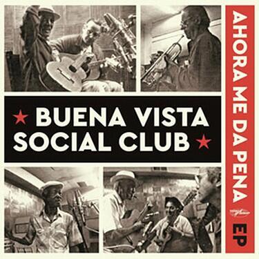 BUENA VISTA SOCIAL CLUB - AHORA ME DA PENA EP / RSD