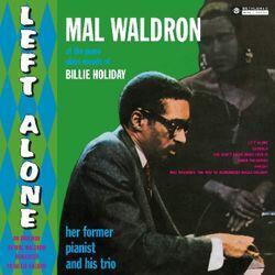 WALDRON MAL - LEFT ALONE