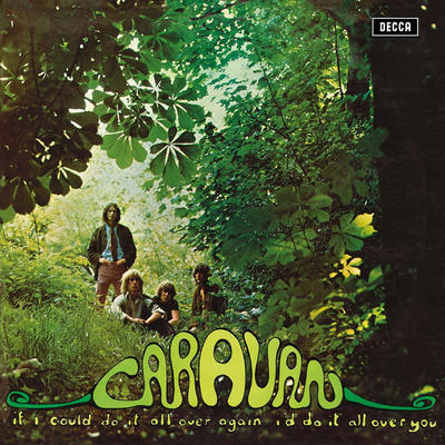 CARAVAN - IF I COULD DO IT ALL OVER AGAIN, I'D DO IT ALL OVER YOU
