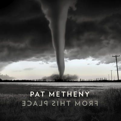 METHENY PAT - FROM THIS PLACE