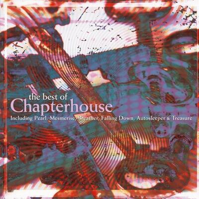 CHAPTERHOUSE - BEST OF CHAPTERHOUSE / COLORED - 1