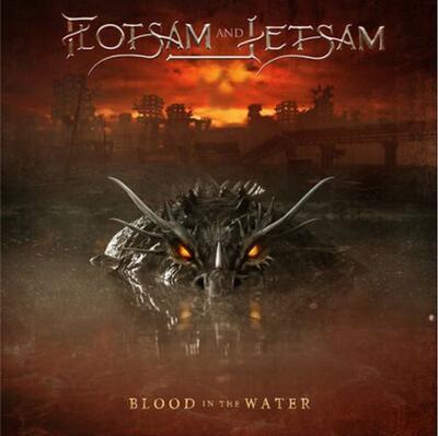 FLOTSAM AND JETSAM - BLOOD IN THE WATER / CD